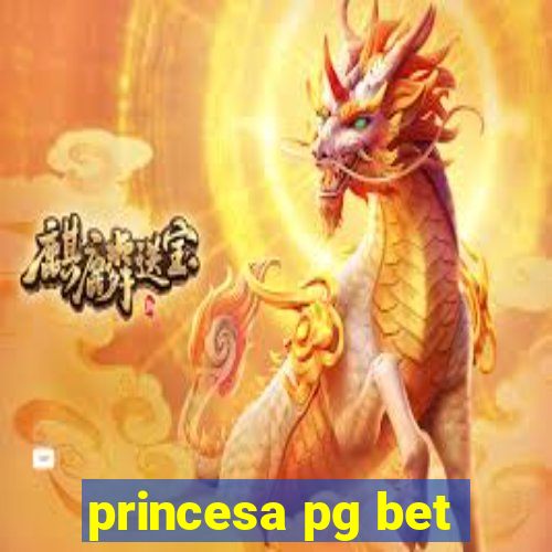 princesa pg bet